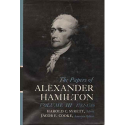 The Papers of Alexander Hamilton: Additional Letters 1777–1802, and Cumulative Index, Volumes I-XXVII