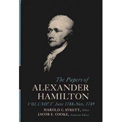 The Papers of Alexander Hamilton: Additional Letters 1777–1802, and Cumulative Index, Volumes I-XXVII