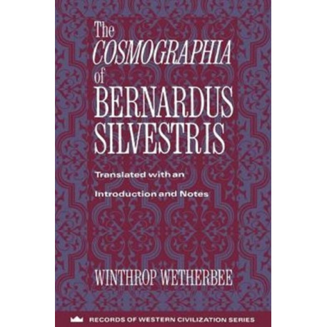 The Cosmographia of Bernardus Silvestris