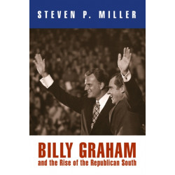Billy Graham and the Rise of the Republican South