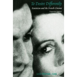 To Desire Differently: Feminism and the French Cinema