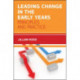 Leading Change in the Early Years