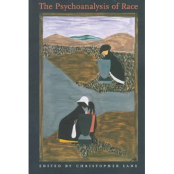 The Psychoanalysis of Race