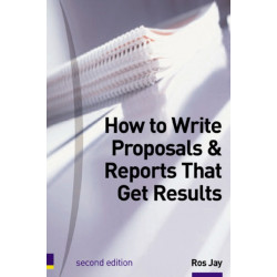 How to Write Proposals & Reports That Get Results