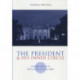 The President and His Inner Circle: Leadership Style and the Advisory Process in Foreign Policy Making