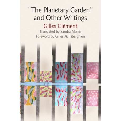 "the Planetary Garden" and Other Writings