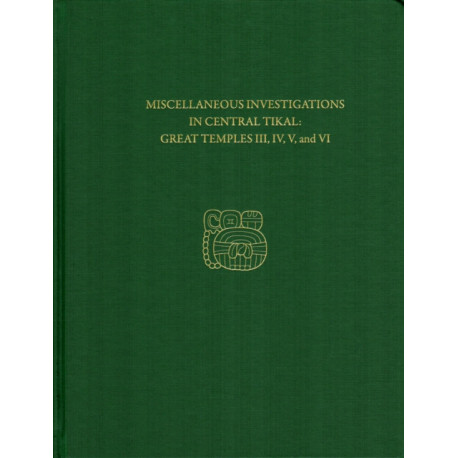 Miscellaneous Investigations in Central Tikal––G – Tikal Report 23B: Tikal Report 23B
