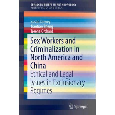 Sex Workers and Criminalization in North America and China: Ethical and Legal Issues in Exclusionary Regimes
