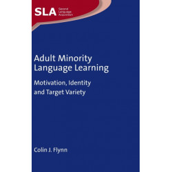 Adult Minority Language Learning: Motivation, Identity and Target Variety