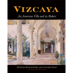 Vizcaya: An American Villa and Its Makers