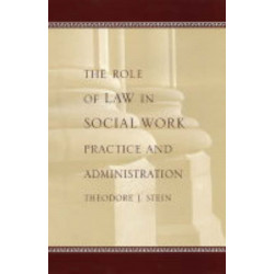 The Role of Law in Social Work Practice and Administration