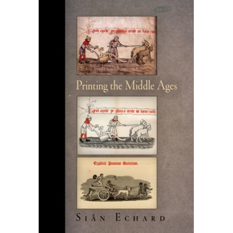 Printing the Middle Ages