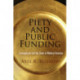 Piety and Public Funding: Evangelicals and the State in Modern America