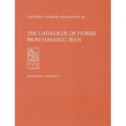 The Catalogue of Ivories from Hasanlu, Iran – Hasanlu Special Studies, Volume II: Hasanlu Special Studies, Volume II