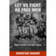 Let Us Fight As Free Men: Black Soldiers and Civil Rights
