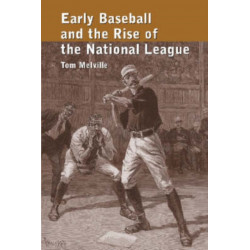 Early Baseball and the Rise of the National League
