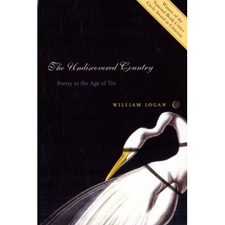 The Undiscovered Country: Poetry in the Age of Tin