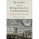 Slavery and the Democratic Conscience: Political Life in Jeffersonian America