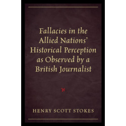 Fallacies in the Allied Nations' Historical Perception as Observed by a British Journalist