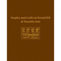 Peoples and Crafts in Period IVB at Hasanlu, Iran