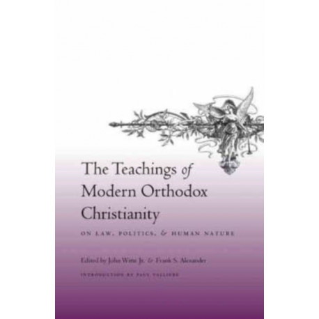 The Teachings of Modern Orthodox Christianity on Law, Politics, and Human Nature