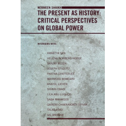 The Present as History: Critical Perspectives on Global Power