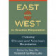 East Meets West in Teacher Preparation: Crossing Chinese and American Boundaries
