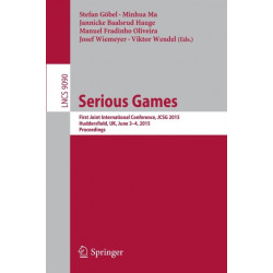 Serious Games: First Joint International Conference, JCSG 2015, Huddersfield, UK, June 3-4, 2015, Proceedings