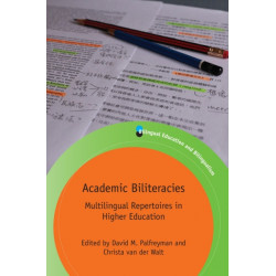 Academic Biliteracies: Multilingual Repertoires in Higher Education