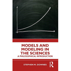 Models and Modeling in the Sciences: A Philosophical Introduction