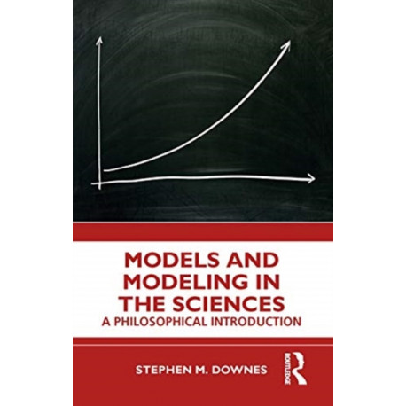 Models and Modeling in the Sciences: A Philosophical Introduction