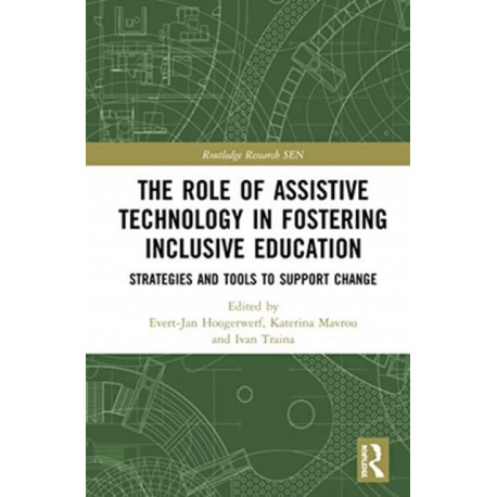 The Role of Assistive Technology in Fostering Inclusive Education: Strategies and Tools to Support Change
