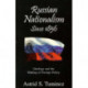Russian Nationalism since 1856: Ideology and the Making of Foreign Policy