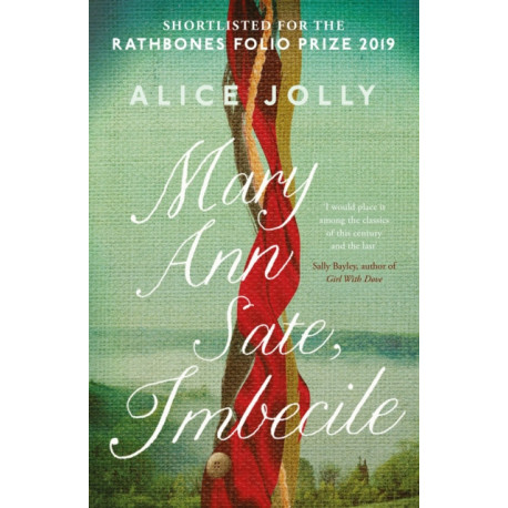 Mary Ann Sate, Imbecile