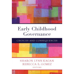 Early Childhood Governance: Choices and Consequences