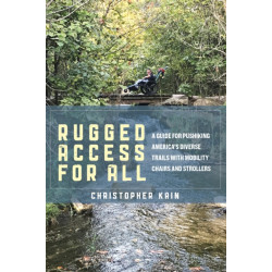 Rugged Access for All: A Guide for Pushiking America’s Diverse Trails with Mobility Chairs and Strollers