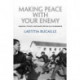 Making Peace with Your Enemy: Algerian, French, and South African Ex-Combatants