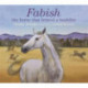 Fabish: The Horse That Braved a Bushfire