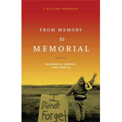 From Memory to Memorial: Shanksville, America, and Flight 93
