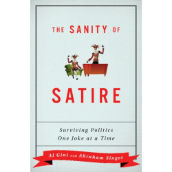 The Sanity of Satire: Surviving Politics One Joke at a Time
