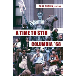 A Time to Stir: Columbia '68