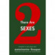 There Are Two Sexes: Essays in Feminology