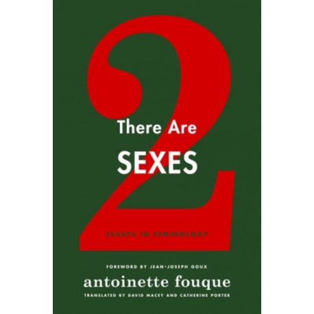There Are Two Sexes: Essays in Feminology