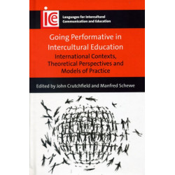 Going Performative in Intercultural Education: International Contexts, Theoretical Perspectives and Models of Practice