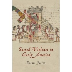 Sacred Violence in Early America