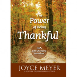 The Power of Being Thankful: 365 Life Changing Devotions