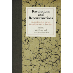 Revolutions and Reconstructions: Black Politics in the Long Nineteenth Century