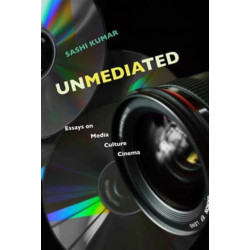 Unmediated – Essays on Media, Culture, Cinema