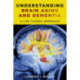 Understanding Brain Aging and Dementia: A Life Course Approach