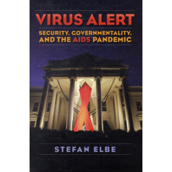 Virus Alert: Security, Governmentality, and the AIDS Pandemic